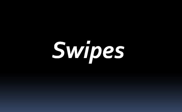 Swipes Swipes