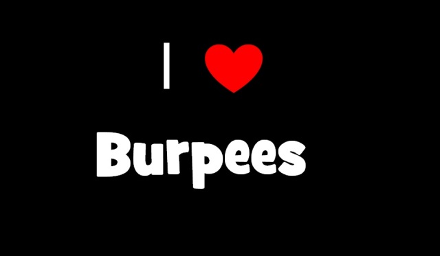 I love Burpees I love Burpees